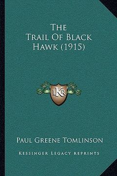 portada the trail of black hawk (1915) (en Inglés)