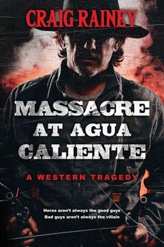 portada Massacre at Agua Caliente: A Western Tragedy (en Inglés)