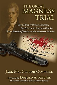portada The Great Magness Trial: The Killing of Patton Anderson, the Trial of the Magness Family, and the Pursuit of Justice on the Tennessee Frontier