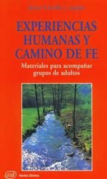 portada Experiencias Humanas y Camino de fe: Materiales Para Acompañar Grupos de Adultos (in Spanish)
