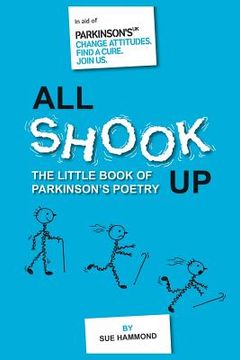 portada All Shook Up: The Little Book of Parkinson's Poetry (en Inglés)