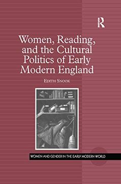 portada Women, Reading, and the Cultural Politics of Early Modern England (Women and Gender in the Early Modern World)