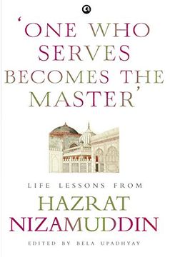 portada One who Serves Becomes the Master' Life Lessons From Hazrat Nizamuddin (en Inglés)