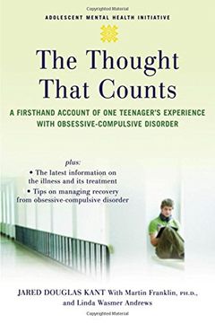 portada The Thought That Counts: A Firsthand Account of one Teenager's Experience With Obsessive-Compulsive Disorder (Adolescent Mental Health Initiative) (en Inglés)