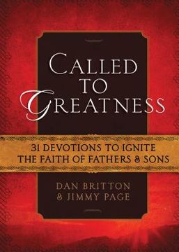 portada Called to Greatness: 31 Devotions to Ignite the Faith of Fathers & Sons (en Inglés)