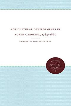 portada Agricultural Developments in North Carolina, 1783-1860 (The James Sprunt Studies in History and Political Science) (en Inglés)