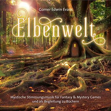 portada Elbenwald: Mystische Stimmungsmusik für Fantasy & Mystery Games und zum Bücherlesen (en Alemán)