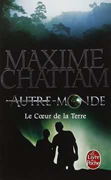 portada Le Coeur de la Terre (Autre-Monde, Tome 3) (in French)