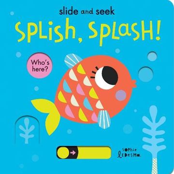 portada Splish, Splash! (Slide and Seek) (en Inglés)