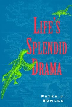 portada life's splendid drama: evolutionary biology and the reconstruction of life's ancestry, 1860-1940 (in English)