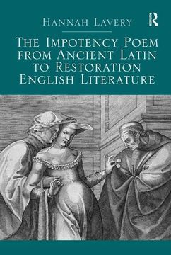portada The Impotency Poem from Ancient Latin to Restoration English Literature (en Inglés)