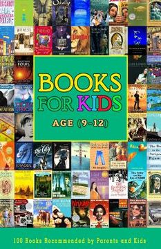portada Books For Kids Age (9-12): 100 Books Recommended by Parents and Kids Aged 9 to 12 Years