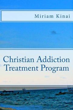 portada Christian Addiction Treatment Program (in English)