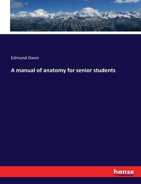portada A manual of anatomy for senior students (en Inglés)