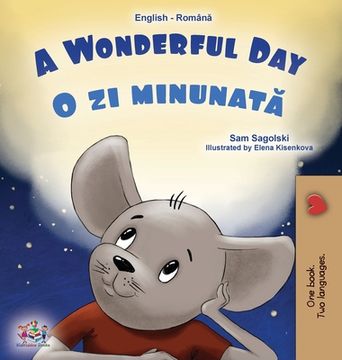 portada A Wonderful Day (English Romanian Bilingual Book for Kids)