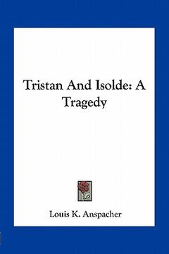 portada tristan and isolde: a tragedy (en Inglés)