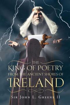 portada The King of Poetry from the Ancient Shores of Ireland (en Inglés)