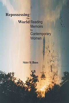 portada Repossessing the World: Reading Memoirs by Contrmporary Women (en Inglés)