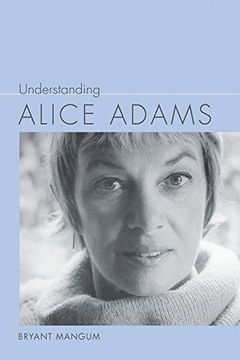 portada Understanding Alice Adams (Understanding Contemporary American Literature) (en Inglés)