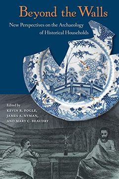 portada Beyond the Walls: New Perspectives on the Archaeology of Historical Households 
