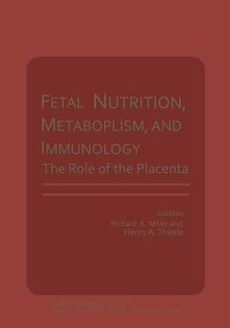 portada Fetal Nutrition, Metabolism, and Immunology: The Role of the Placenta (in English)