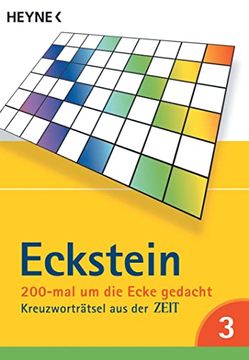 portada Eckstein 200-Mal um die Ecke Gedacht 3. Kreuzwortrã¤Tsel aus der Zeit (en Alemán)