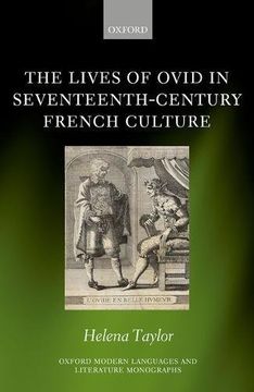 portada The Lives of Ovid in Seventeenth-Century French Culture (Oxford Modern Languages and Literature Monographs)