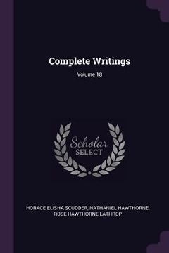 portada Complete Writings; Volume 18 (en Inglés)