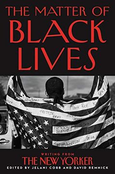 portada The Matter of Black Lives: Writing From the new Yorker (en Inglés)
