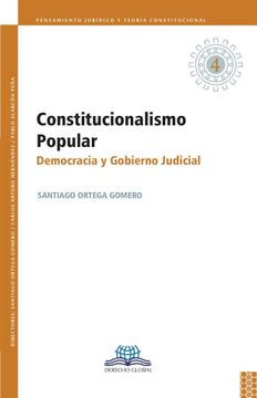 portada Constitucionalismo Popular, Democracia y Gobierno Judicial