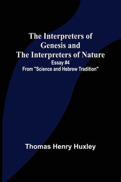 portada The Interpreters of Genesis and the Interpreters of Nature; Essay #4 from Science and Hebrew Tradition