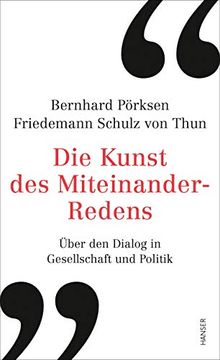 portada Die Kunst des Miteinander-Redens: Über den Dialog in Gesellschaft und Politik (in German)