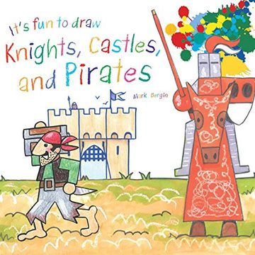 portada It's fun to Draw Knights, Castles, and Pirates (en Inglés)