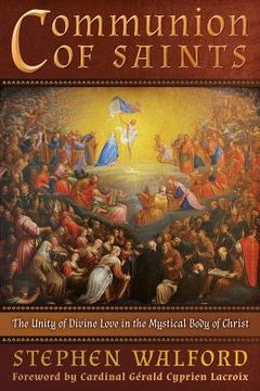 portada Communion of Saints: The Unity of Divine Love in the Mystical Body of Christ (en Inglés)