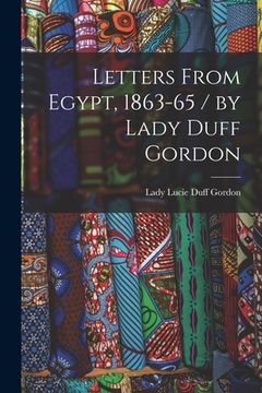 portada Letters From Egypt, 1863-65 / by Lady Duff Gordon (en Inglés)