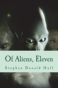 portada Of Aliens, Eleven: A Tapestry of Twisted Threads in Folio (Volume 10) 