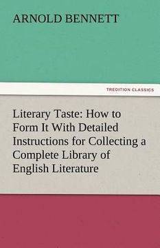 portada literary taste: how to form it with detailed instructions for collecting a complete library of english literature (en Inglés)