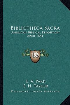 portada bibliotheca sacra: american biblical repository april 1854 (en Inglés)