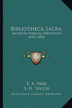 portada bibliotheca sacra: american biblical repository april 1854 (in English)