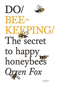 portada Do Beekeeping: The Secret to Happy Honey Bees (Do Books)