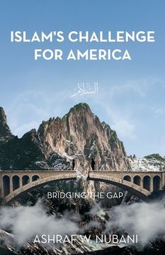 portada Bridging the Gap: Islam's Challenge for America
