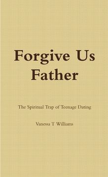 portada Forgive Us Father (en Inglés)