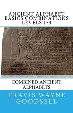 portada Ancient Alphabet Basics Combinations Levels 1-3: Combined Ancient Alphabets (en Inglés)