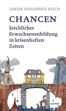 portada Chancen Kirchlicher Erwachsenenbildung in Krisenhaften Zeiten (en Alemán)