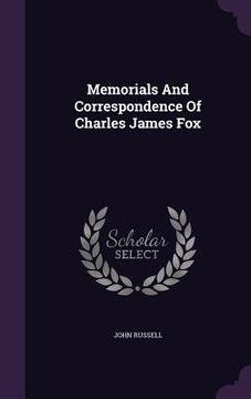 portada Memorials And Correspondence Of Charles James Fox (en Inglés)