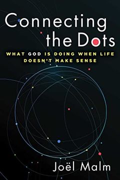 portada Connecting the Dots: What god is Doing When Life Doesn'T Make Sense (in English)