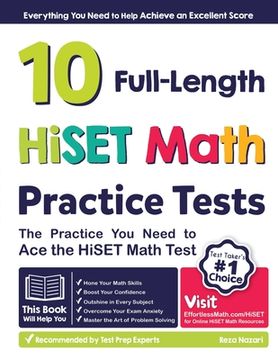 portada 10 Full Length HiSET Math Practice Tests: The Practice You Need to Ace the HiSET Math Test (en Inglés)