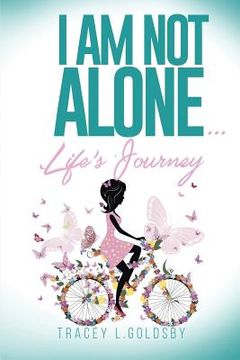 portada I am not alone...Life's Journey (in English)