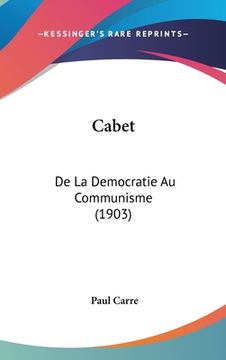 portada Cabet: De La Democratie Au Communisme (1903) (en Francés)