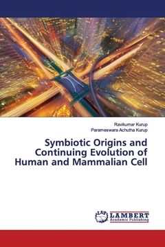 portada Symbiotic Origins and Continuing Evolution of Human and Mammalian Cell (en Inglés)